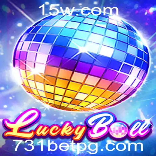 Descubra o Fascinante Mundo de LuckyBall e 731bet